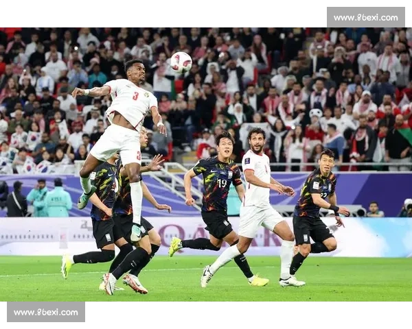 约旦对阵中国关键之战展现亚洲足球新格局与挑战实力博弈与未来走向观察